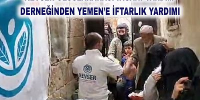 Kevser Uluslararası İnsani Yardım Derneğinden Yemen’e İftarlık Yardımı + FOTO