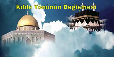 Kıble Yönünün Değişmesi