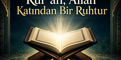 Kur’an, Allah Katından Bir Ruhtur