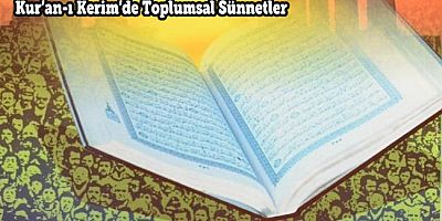 Kur’an-ı Kerim’de Toplumsal Sünnetler - 2