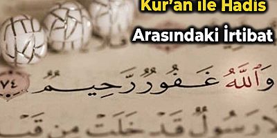 Kur’an ile Hadis Arasındaki İrtibat