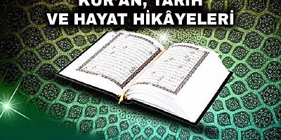 Kur’an’ın Tarih ve Hayat Hikâyelerini Sunma Yöntemi