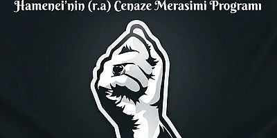 Mücahit Şehit İmam Ayetullah Hamenei’nin (r.a) Cenaze Merasimi Programı