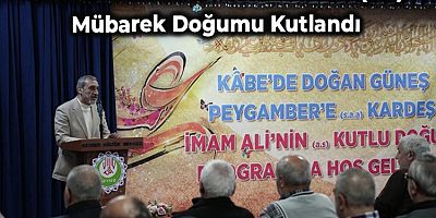 Müminlerin Emiri İmam Ali’nin (a.s) Mübarek Doğum Kutlandı + FOTO