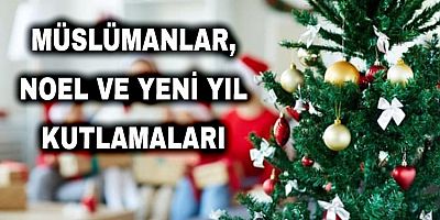 Müslümanlar, Noel ve Yeni Yıl Kutlamaları