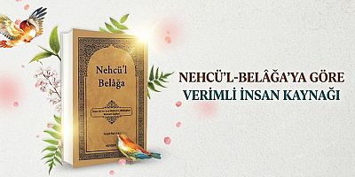 Nehcü’l-Belâğa’ya Göre Verimli İnsan Kaynağı
