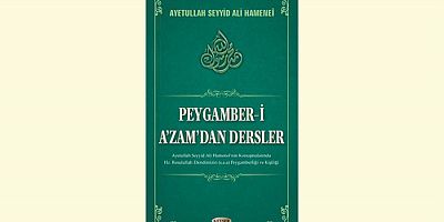 Peygamber-i A'azam'dan Dersler