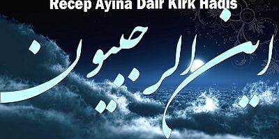 Recep Ayına Dair Kırk Hadis