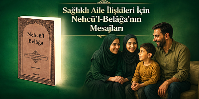Sağlıklı Aile İlişkileri İçin Nehcü’l-Belâğa’nın Mesajları