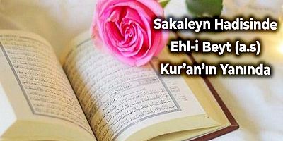 Sakaleyn Hadisinde Ehl-i Beyt (a.s) Kur’an’ın Yanında - 1