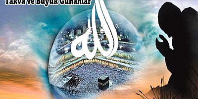 Takva ve Büyük Günahlar