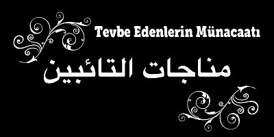 Tevbe Edenlerin Münacaatı