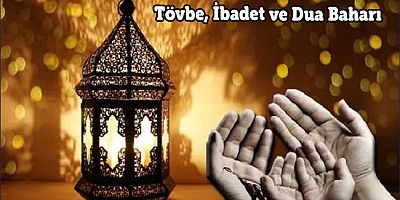 Tövbe, İbadet ve Dua Baharı – 2