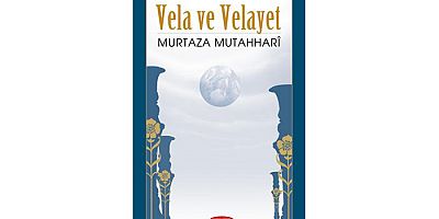 Vela ve Velayet Üzerine