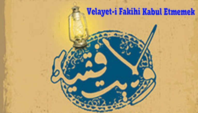 Velayet-i Fakihi Kabul Etmemek