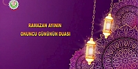 Ramazan Ayının Onuncu Gününün Duası