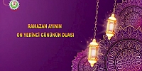 Ramazan Ayının On Yedinci Gününün Duası