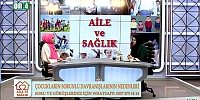 Çocuklarda Sorunlu Davranışların Nedenleri / Türkan Çiğdem & Gülser Ateş / Aile ve Sağlık 68. Bölüm