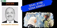 İşgal Ayıbı Sona Ermeli - Şakir Tarım