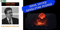İsrail Savaşı Genişletme Peşinde - Murat Çabas