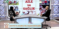 Kentte ve Anadolu'da Yaşam Sosyolojisi | Türkan Çiğdem & Necdet Topçu | Aile ve Sağlık 19.05.2024