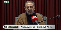 Bab-ı Muhabbet 17.02.2025 | Abbas Akyüz